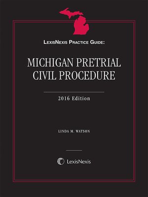 LexisNexis Practice Guide: Michigan Pretrial Civil Procedure By Linda M ...